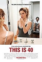 Poster film This Is 40 (2012) (2012) - unul dintre cele mai bune filme noi